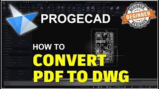 ProgeCAD How To Convert PDF To DWG Tutorial