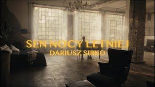 Sen Nocy Letniej - Dariusz Sirko (Official Music Video)