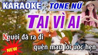 karaoke Tại Vì Ai - tone Nữ || st Huy Thái || karaoke Thanh Trà