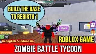 Build the base to Active Rebirth 1 in Zombie Battle Tycoon ROBLOX