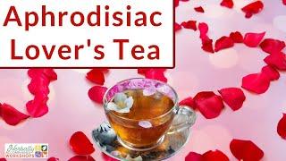 Aphrodisiac Lover's Tea