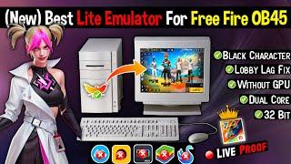 Live Proof!! 2GB Ram Free Fire OB45 Emulator is Here | NO VT | Fix OpenGL | Dual Core PC