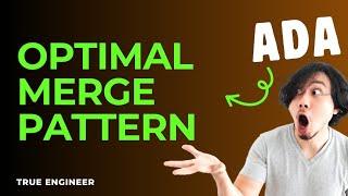 Optimal Merge Pattern | Analysis and Design Algorithm | True Engineer