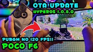 PUBGM Tidak Bisa 120 FPS OTA UPDATE HyperOS 1.0.8.0 fix Sistem Poco F6 Simak Sebelum Update!!