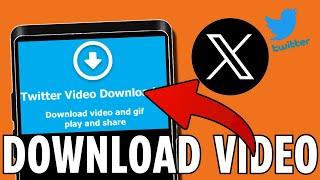 How To Download Videos From X/Twitter (UPDATED 2024)