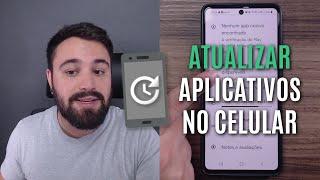 COMO ATUALIZAR OS APLICATIVOS DO CELULAR