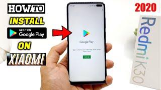 Redmi K30 (Poco X2): How to Install Google Play store on Chinese version?