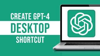 How to Create a ChatGPT Desktop Shortcut on Windows