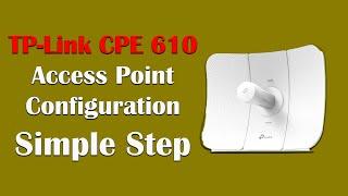 How To Simple Configure TP-Link CPE 610 Access Point  #tplink #wireless #accesspoint