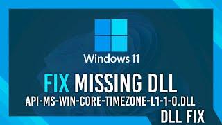 Fix api-ms-win-core-timezone-l1-1-0.dll Missing Error | Windows 11 Simple Fix