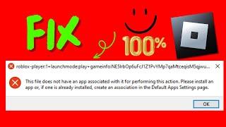 Fix: Roblox This File Does Not Have An App Associated With It For Performing This Action