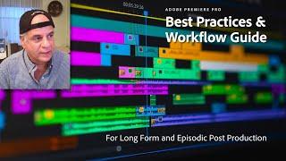 Adobe Premiere Pro Best Practices & Workflow Guide for Long Form and Episodic Post Production Review