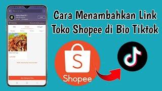 Cara Menambahkan Link Toko Shopee di Bio Tiktok