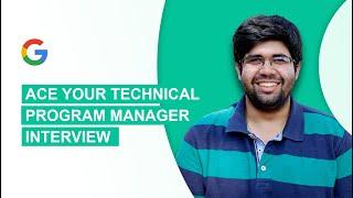 Google Technical Program Manager (TPM) interview - Rounds, Process, interview questions & tips.