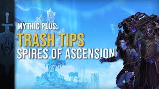 Trash Tips: Spires of Ascension | Mythic Plus Guide