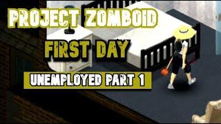 Unemployed part 1 Project zomboid - [apocalypse] B41.71