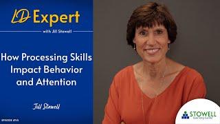 How Processing Skills Impact Behavior and Attention - Jill Stowell - Episode #55