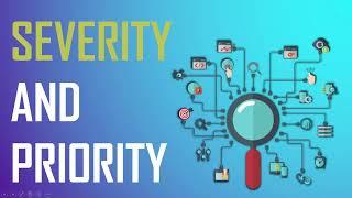 What is Severity and Priority in Software Testing | Software Testing Tutorial 2022