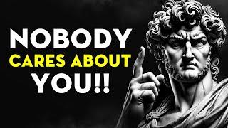 Nobody Cares About You | Stoicism