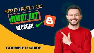 How to Create and Add Robot.txt in Blogger Website | 2024