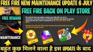 free fire new maintenance break 6 july | free fire new update 6 july | free fire back on play Store