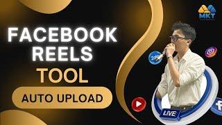 Tool Auto Upload Facebook Reel | Automatic Posting Tools