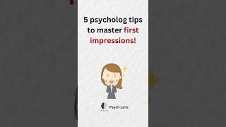 5 Hacks to Master First Impressions in 7 Seconds!  | Psyc Lens #psychology #shorts #usa