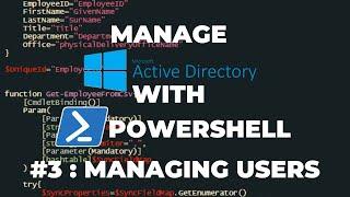 Manage Active Directory with PowerShell #3 - Managing Users