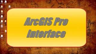 ArcGIS Pro Interface