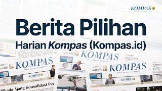 Berita Pilihan Harian Kompas (Kompas.id) | Kamis, 26 September 2024