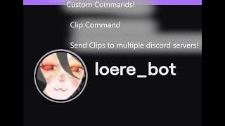 How to add and use loere bot (Clip command and more)