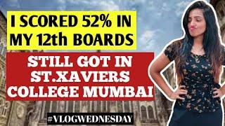 HOW I GOT ADMISSION IN ST.XAVIERS MUMBAI BMM WITH JUST 52% #VLOGWESNESDAY