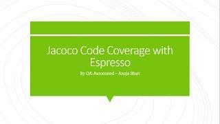 Find Code Coverage with Jacoco and Espresso