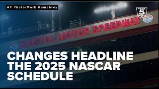 Big changes as NASCAR releases 2025 schedule: Bristol spring race moving back to April