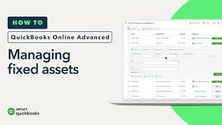 How to manage fixed assets in QuickBooks Online Advanced