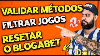 Validar MÉTODOS, FILTRAR jogos e resetar o BLOGABET - TIRA DÚVIDAS DOS MEU ALUNOS