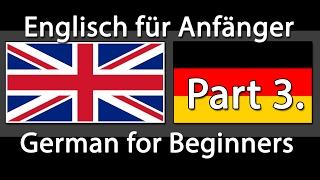 Englisch lernen / Deutsch lernen - 750 Sätze für Anfänger (Teil 3)