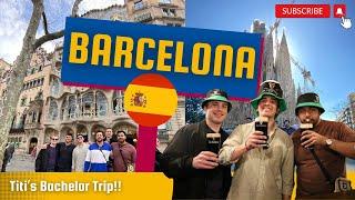 Bachelor Trip!! Best things to see and do in a short trip to BARCELONA Spain