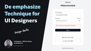 De-emphasize - the unknown secrets of UI Design -Design hacks Exposed