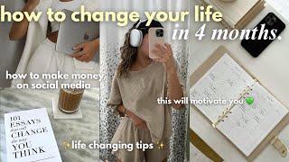 how to change your life in 4 months | making money on social media *life changing*