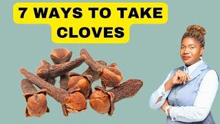 7 Ways To Take Cloves / How To Take Cloves Daily
