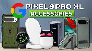 10 Best Google Pixel 9 Pro XL Accessories