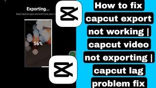 How to fix capcut export not working problem | capcut video not exporting | capcut export problem