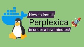 How to install Perplexica in under a few minutes! Docker Method for Linux