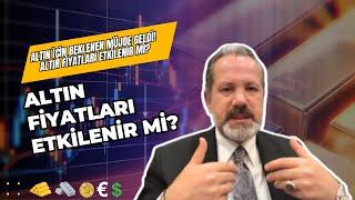 Altın için beklenen müjde geldi! Altın fiyatları etkilenir mi?