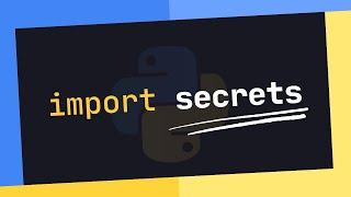 The FULL Guide To Secrets (Module) For Python Developers