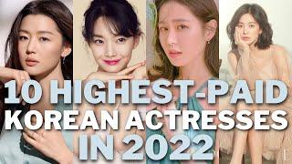 10 Highest Paid Korean Actresses for 2022
