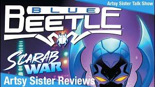 Artsy Sister's Epic Take on Blue Beatles - Scarab Wars: A Must-Watch Comic Review!