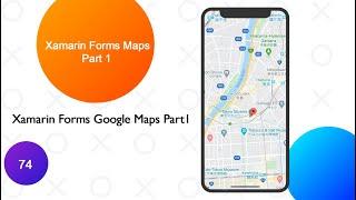 Xamarin Forms Maps Part 1