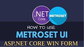 Metroset UI in .NET Core Windows Form Application